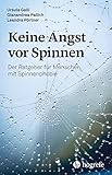 Keine Angst vor Spinnen: Der Ratgeber für Menschen mit Spinnenphobie